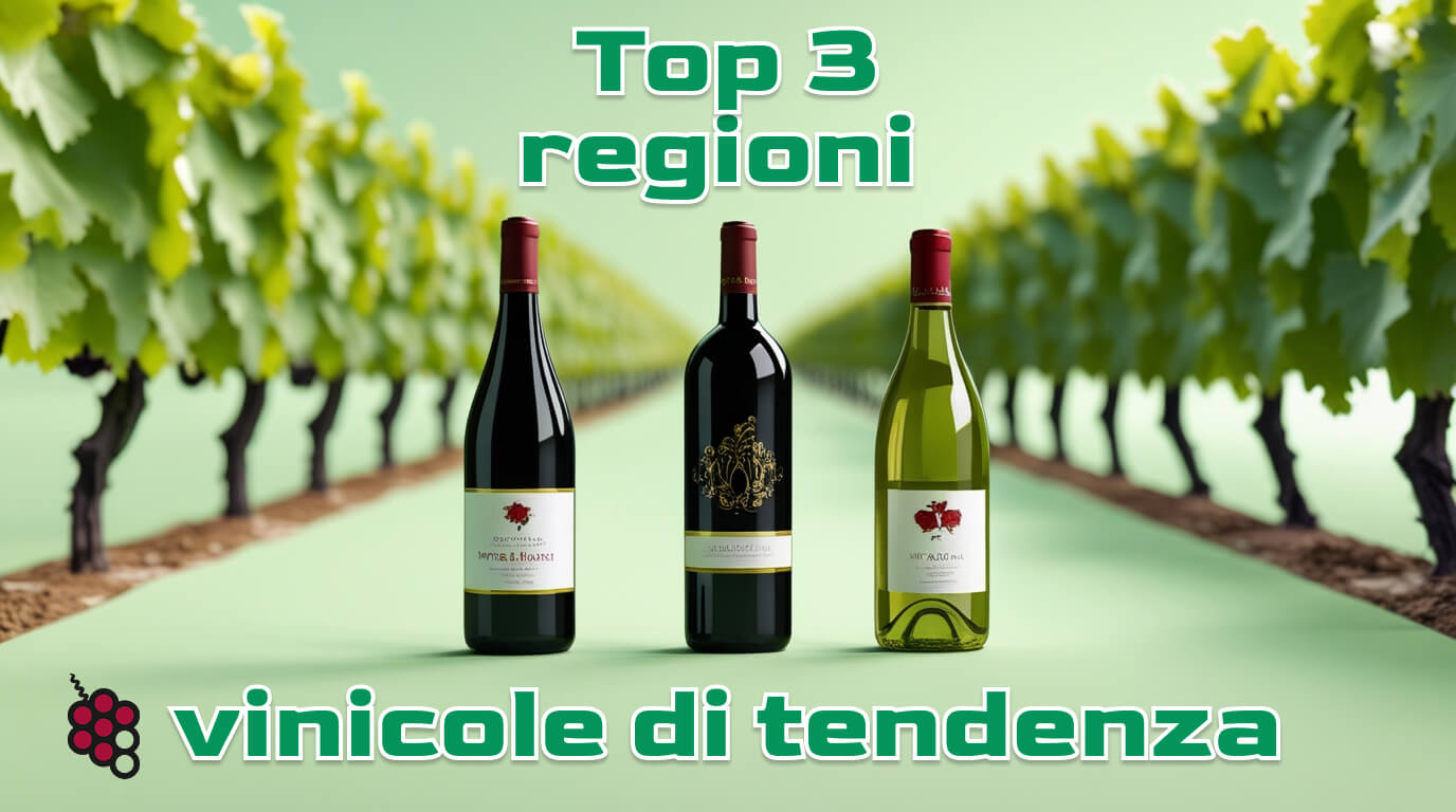 Le 3 regioni vinicole di tendenza da tenere d'occhio